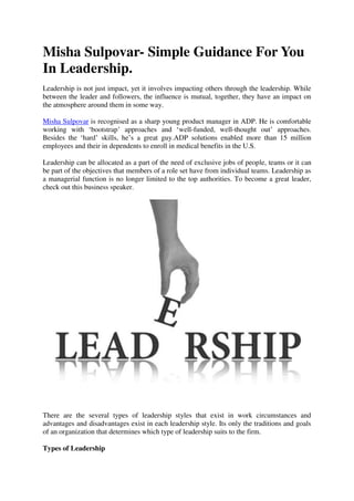 Misha Sulpovar- Simple Guidance For You
In Leadership.
Leadership is not just impact, yet it involves impacting others thr...