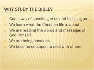God’s way of speaking to us and blessing us. We learn what the Christian life is about. We are reading the words and messages of God Himself. We are being obedient. We become equipped to deal with others. 