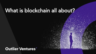 What is blockchain all about?
 