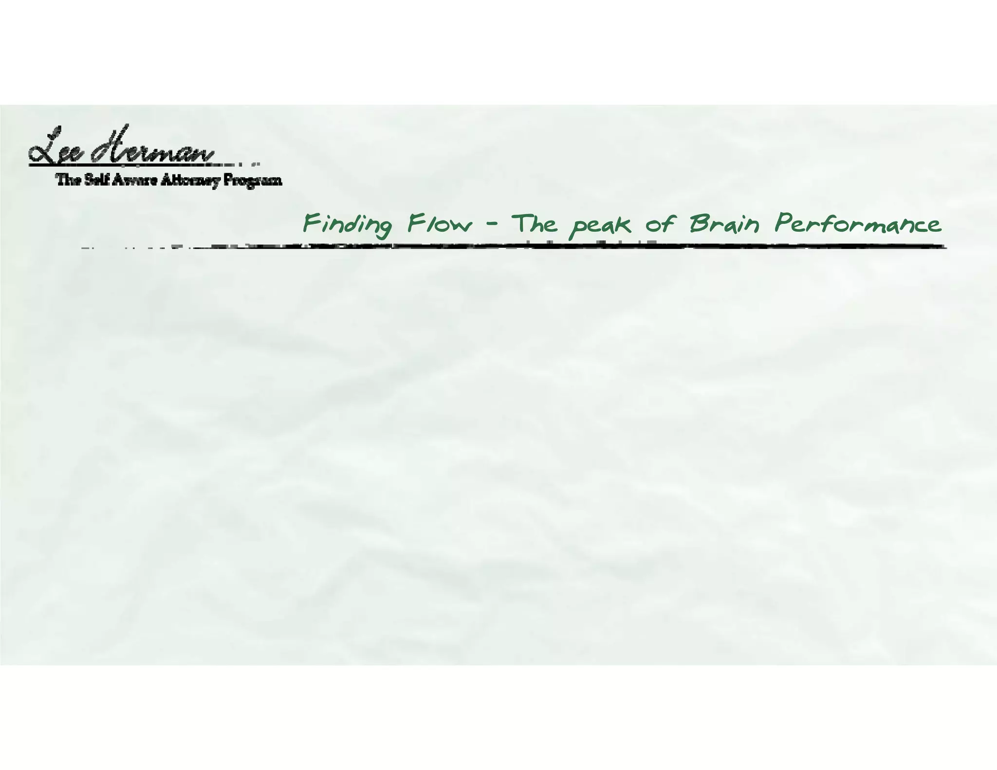 Finding Flow – The peak of Brain Performance
 