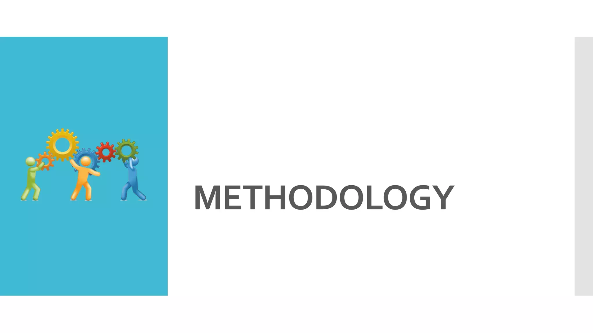 METHODOLOGY
 