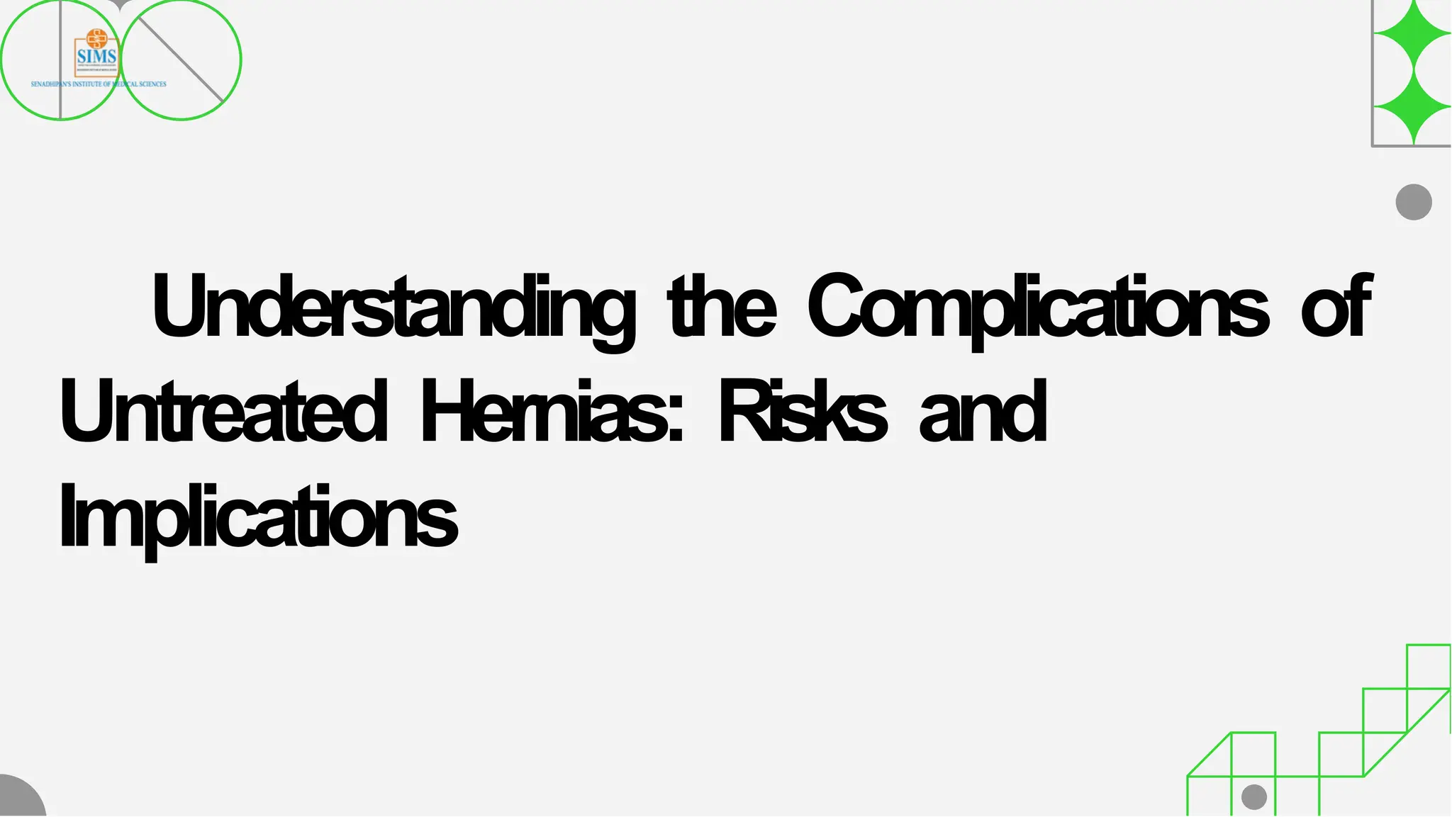 Understanding the Complications of Untreated Hernias.pptx