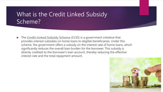 Understanding the Credit Linked Subsidy Scheme.pptx