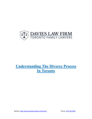 Website: https://www.daviesdivorcelaw.com/toronto/ Phone: (416) 363-0064
Understanding The Divorce Process
In Toronto
 
