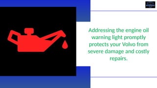 Understanding the Engine Oil Warning Light on Your Volvo What It Means ...