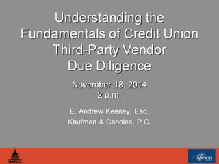 Understanding the Fundamentals of Credit Union Third-Party Vendor Due Diligence