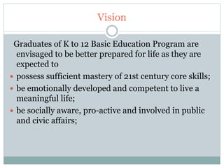Understanding the k 12 basic education program updated 042312 | PPTX