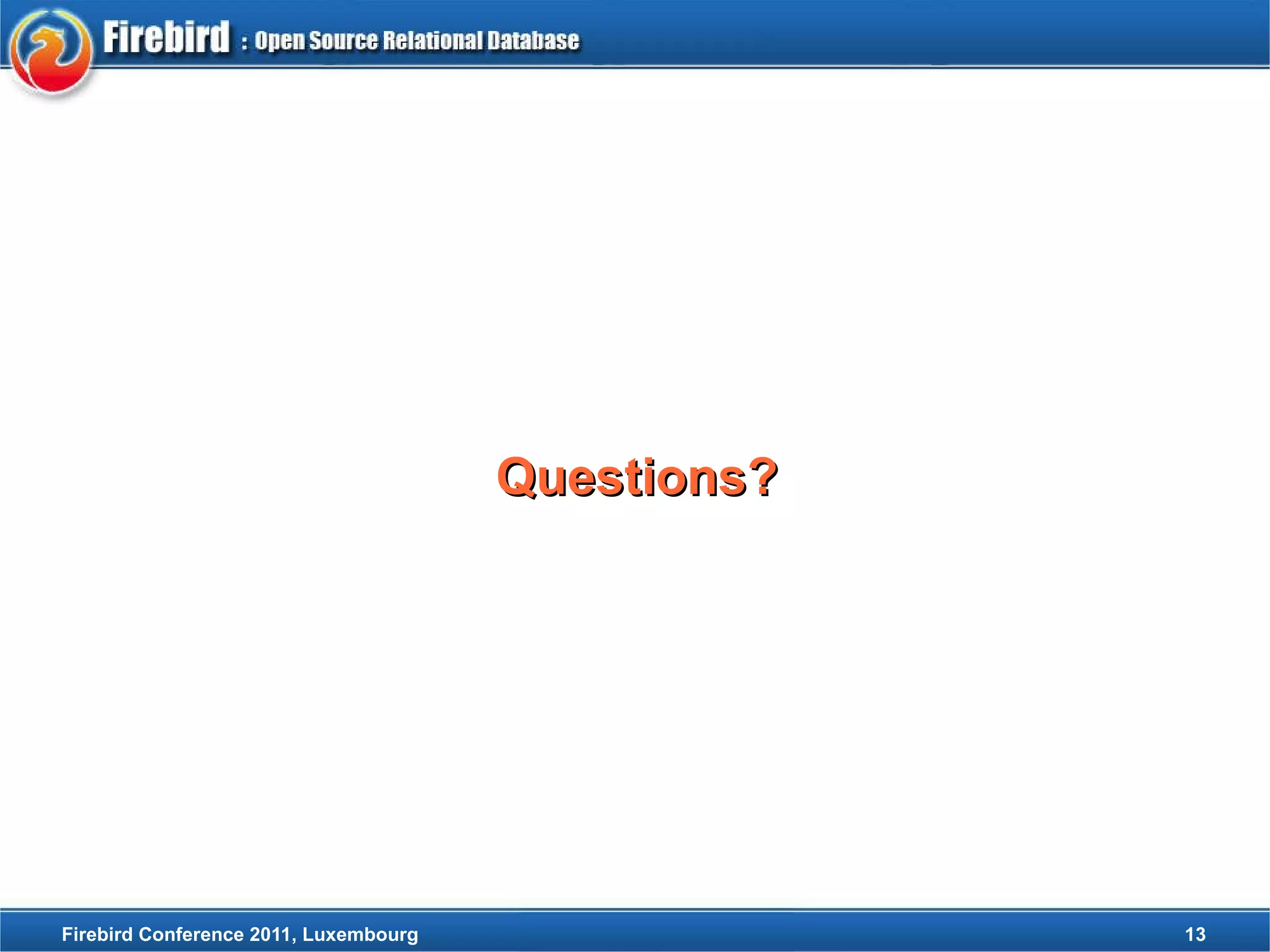 Locks and Firebird Architectures SuperServer No page locks 