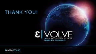 #evolverocks
THANK YOU!
 