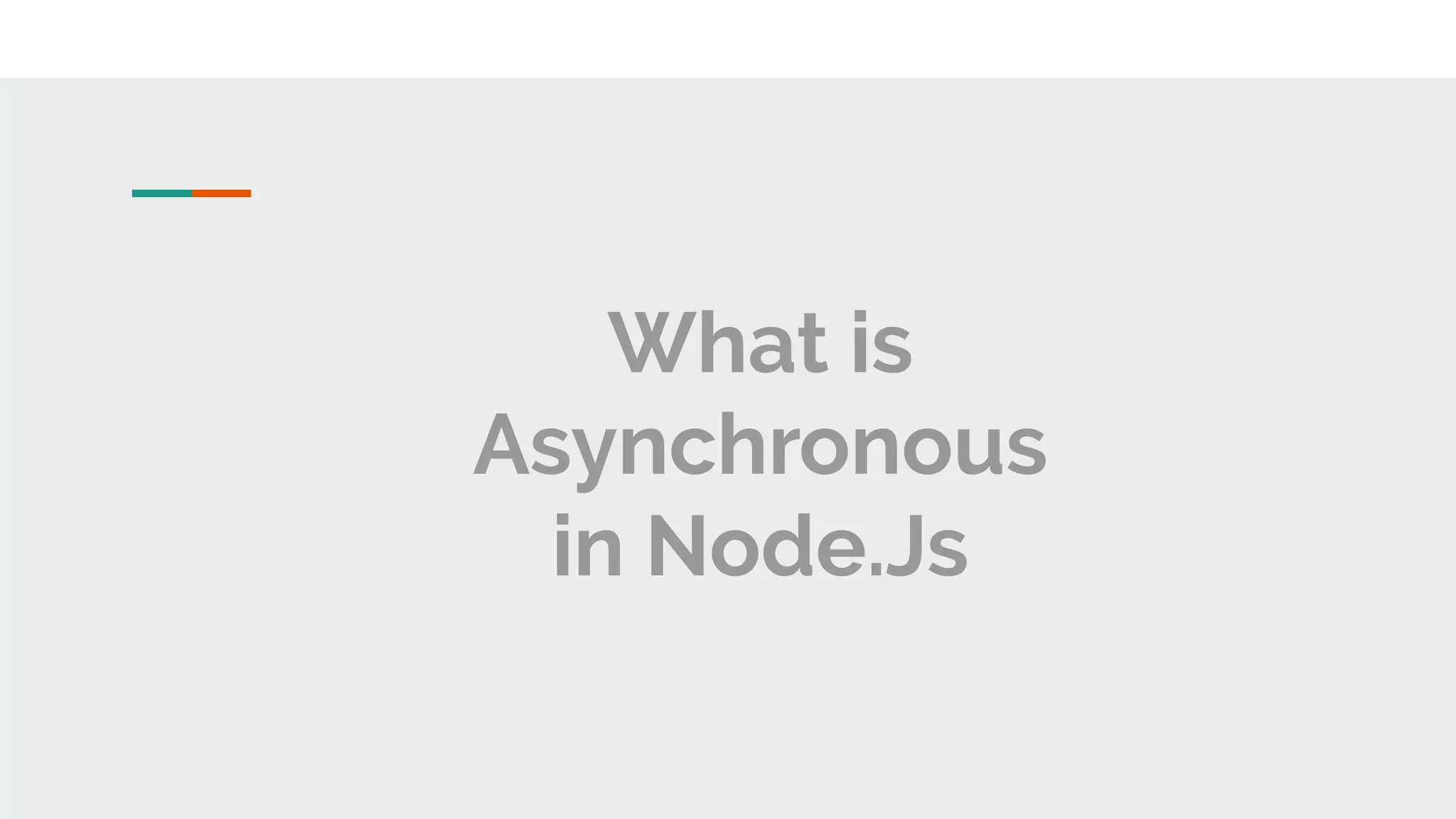 What is Asynchronous in Node.Js 