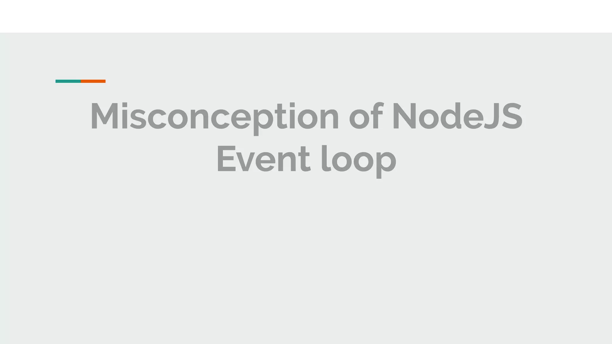 Misconception of NodeJS Event loop 