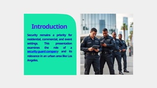 Understanding the Role of a Security Guard Company in Los Angeles | PPTX