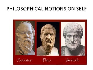 PHILOSOPHICAL NOTIONS ON SELF
 