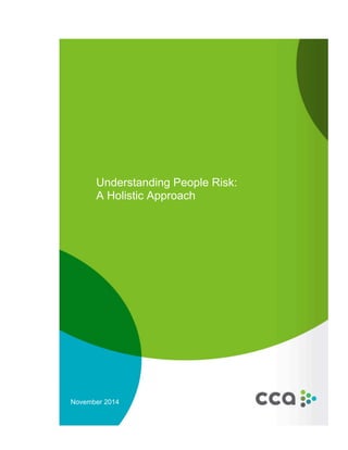 ! 
Understanding People Risk: 
A Holistic Approach 
November 2014 
 