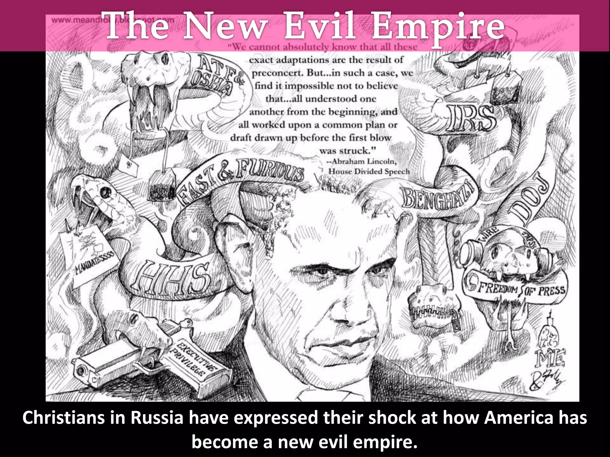 Christians in Russia have expressed their shock at how America has
become a new evil empire.
 