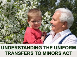 Understanding the Uniform Transfers to Minors Act