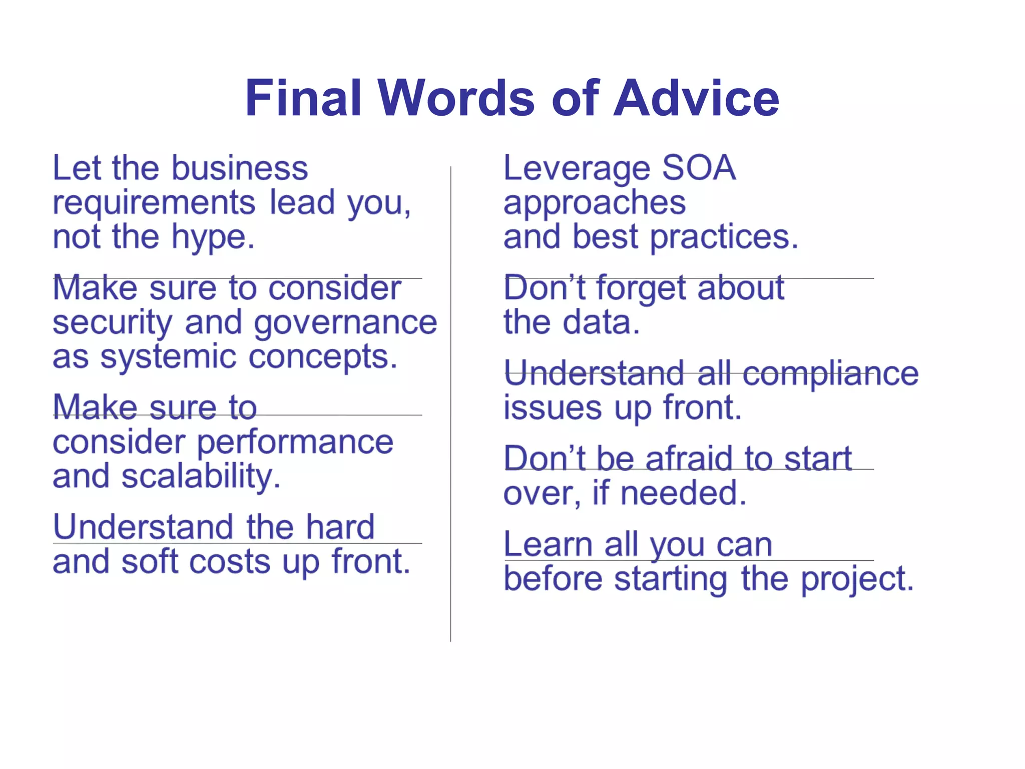 Final Words of Advice
 