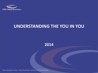 UNDERSTANDING THE YOU IN YOU
2014
 