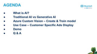 Understanding Traditional AI with Custom Vision & MuleSoft.pptx