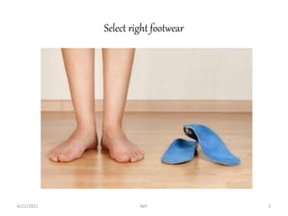 6/21/2021 Ref: 3
Select right footwear
 