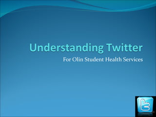 For Olin Student Health Services 