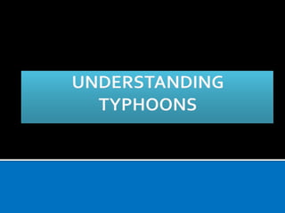 Understanding typhoons