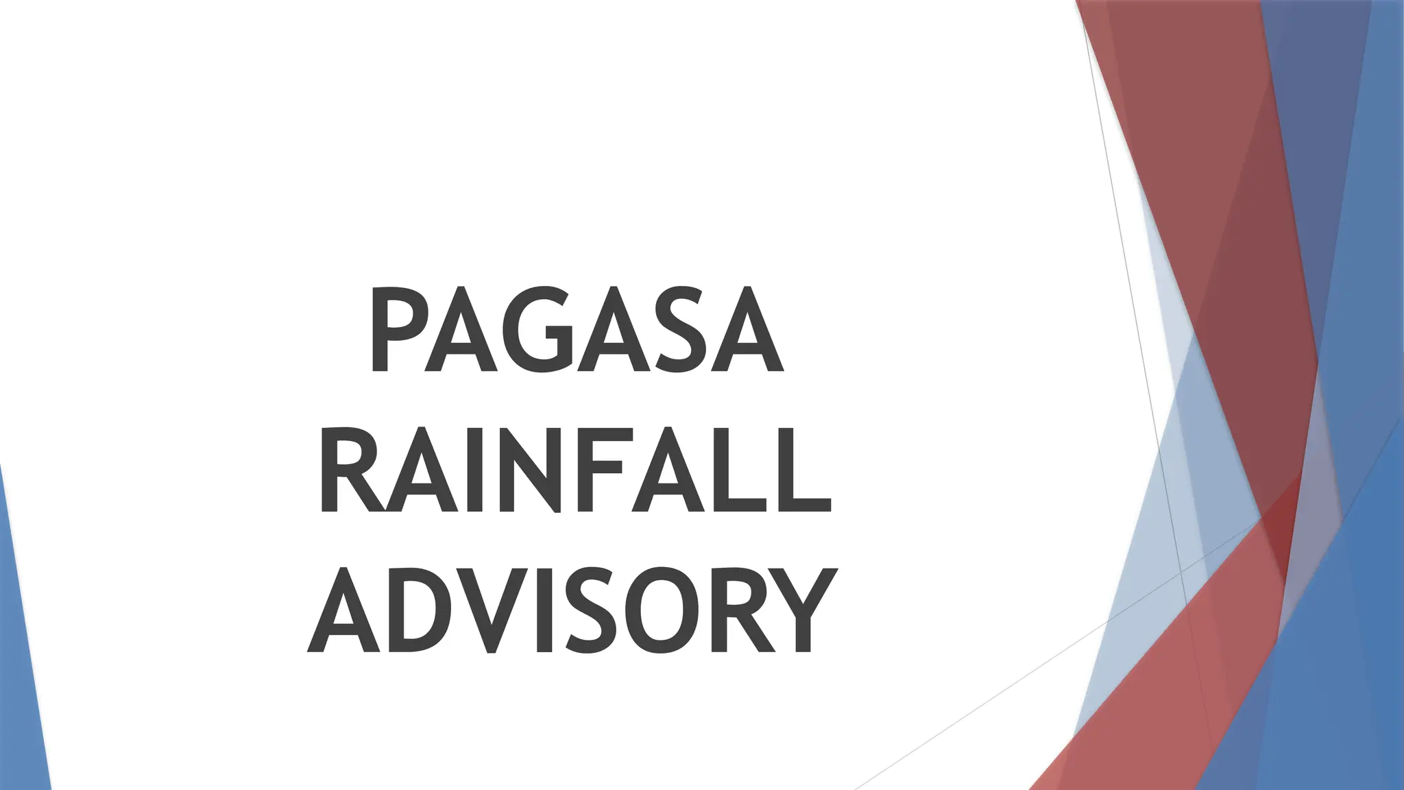 PAGASA
RAINFALL
ADVISORY
 