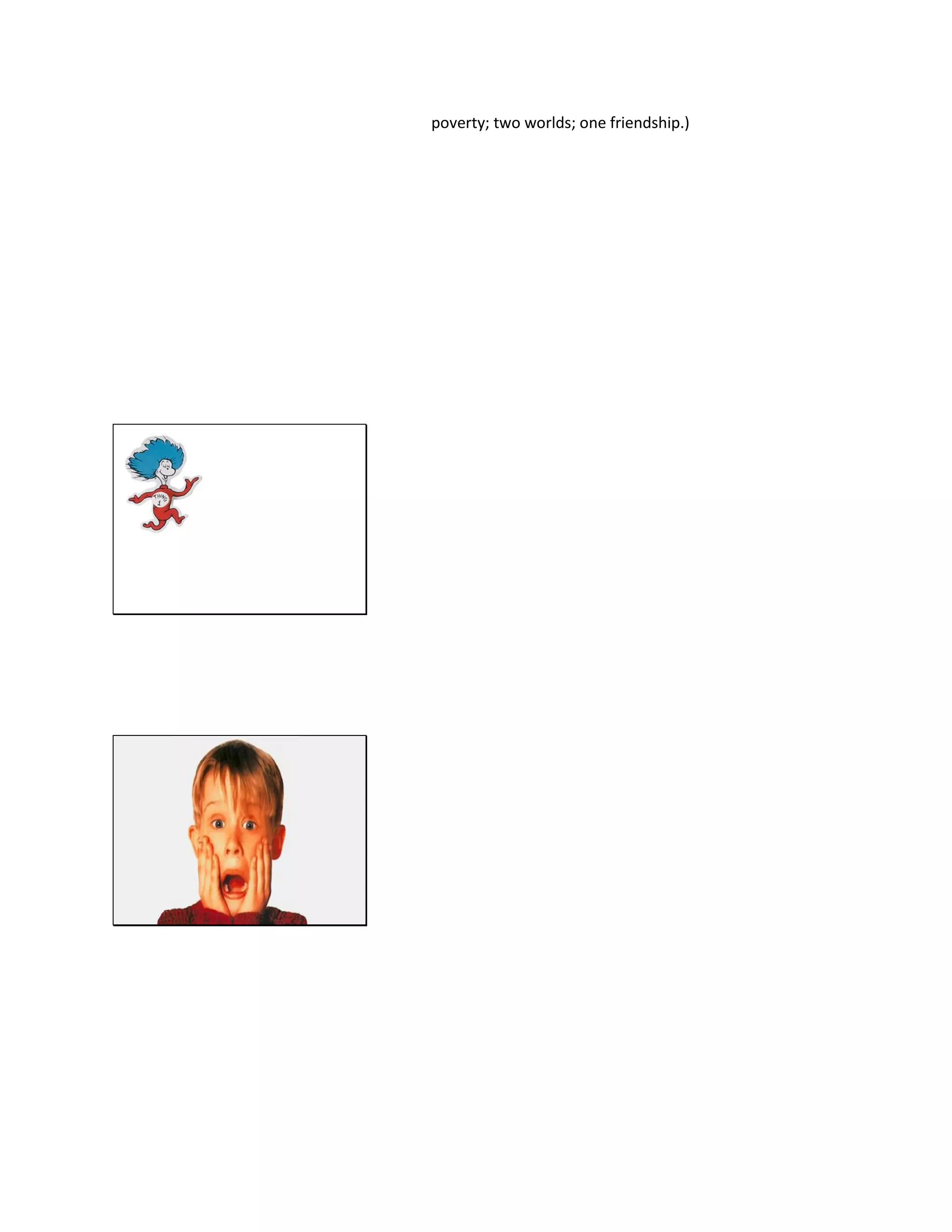 poverty; two worlds; one friendship.)
 