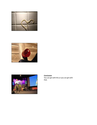 Conclusion
You can get with this or you can get with
that.
 