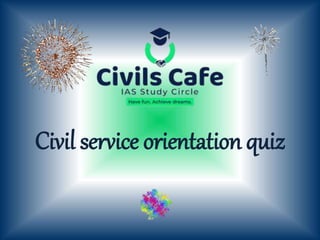Civil service orientation quiz
 