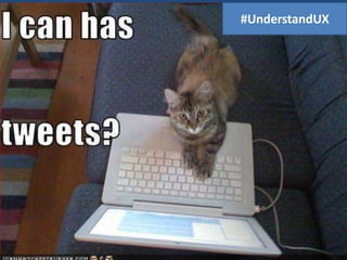 #UnderstandUX
 