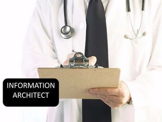 INFORMATION
  ARCHITECT
 