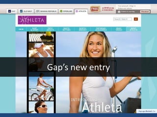 Gap’s new entry
 