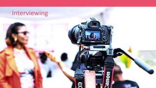 Interviewing
 