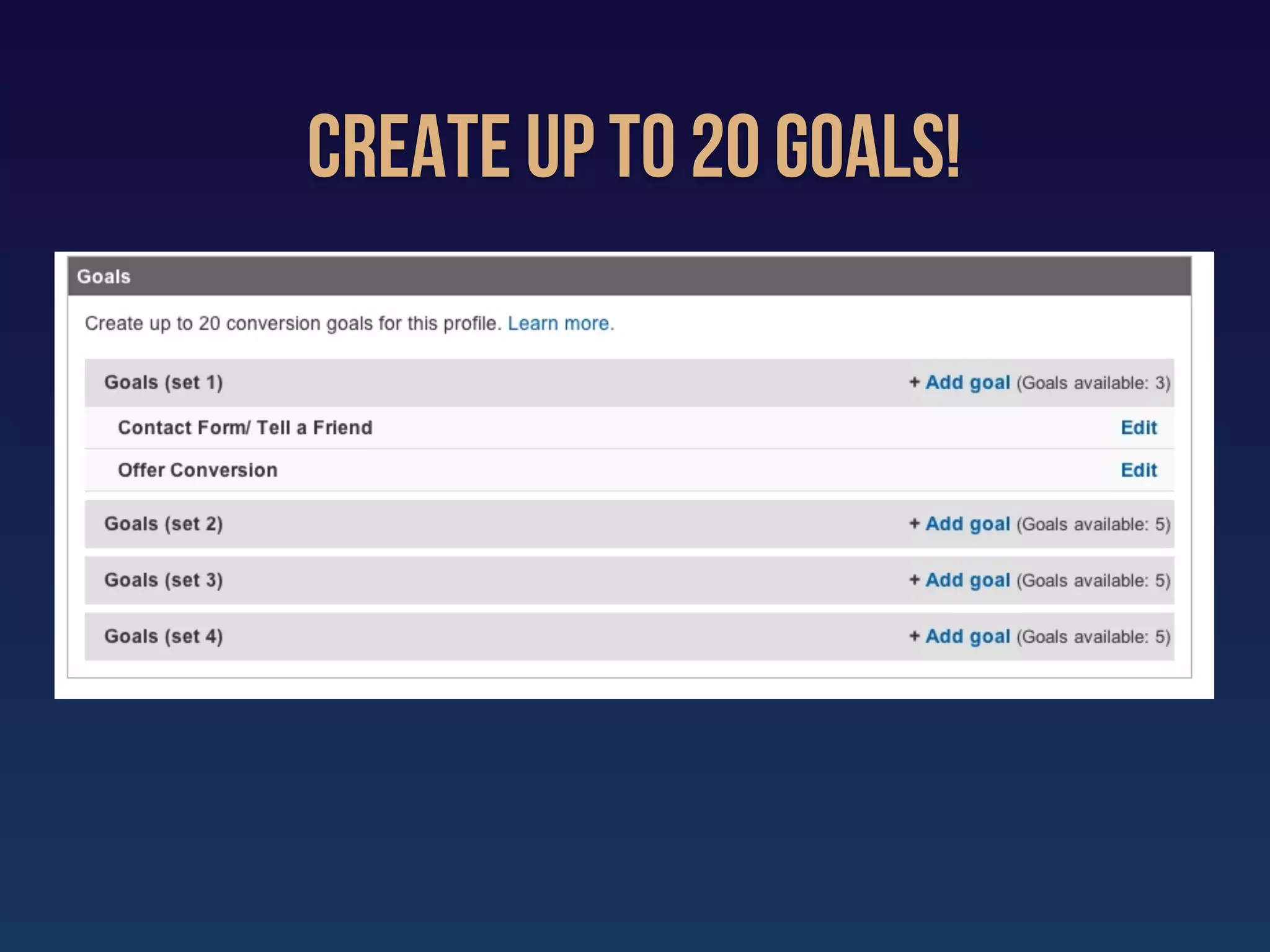 create up to 20 goals!
 