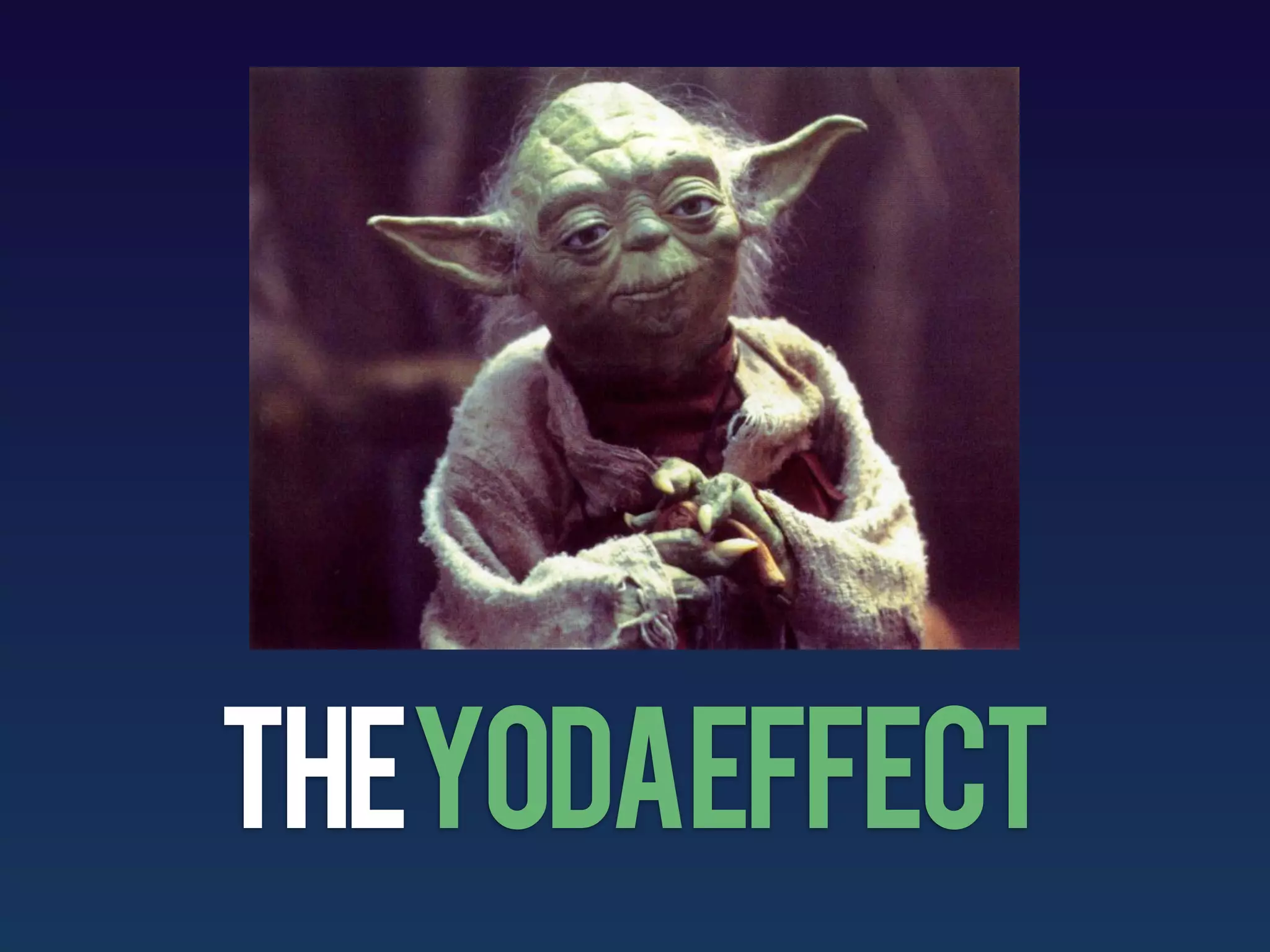 TheYodaeffect
 