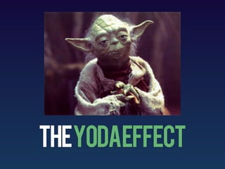 TheYodaeffect
 