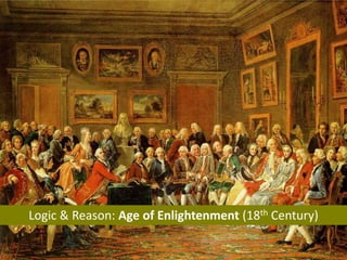 Logic & Reason: Age of Enlightenment (18th Century)