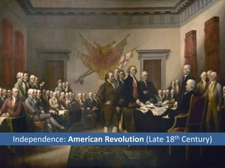 Independence: American Revolution (Late 18th Century)