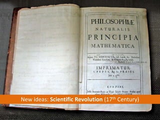 New ideas: Scientific Revolution (17th Century)