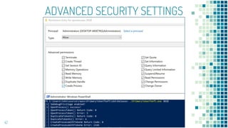 ADVANCED SECURITY SETTINGS
42
 