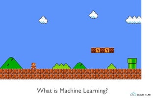 What is Machine Learning?
 