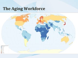 The	
  Aging	
  Workforce	
  
 
