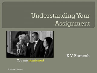 K V Ramesh
          You are nominated

© 2010 K V Ramesh
 