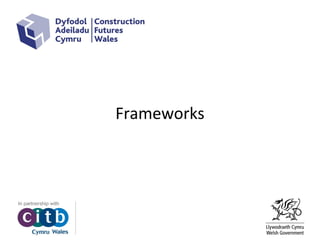 Frameworks
 