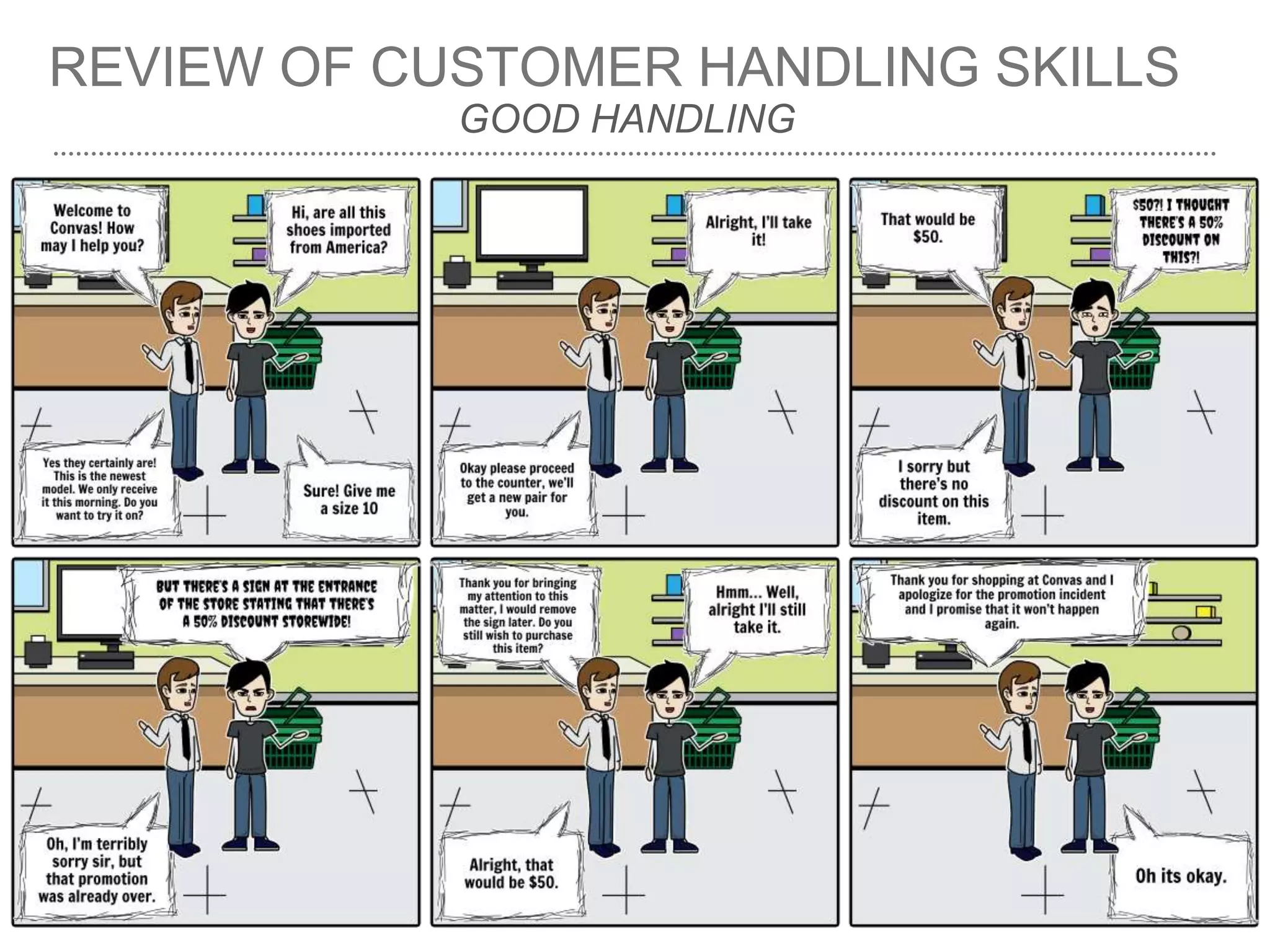 REVIEW OF CUSTOMER HANDLING SKILLS
GOOD HANDLING
 
