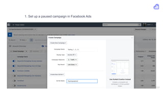 1. Set up a paused campaign in Facebook Ads
#Kisswebinar
 