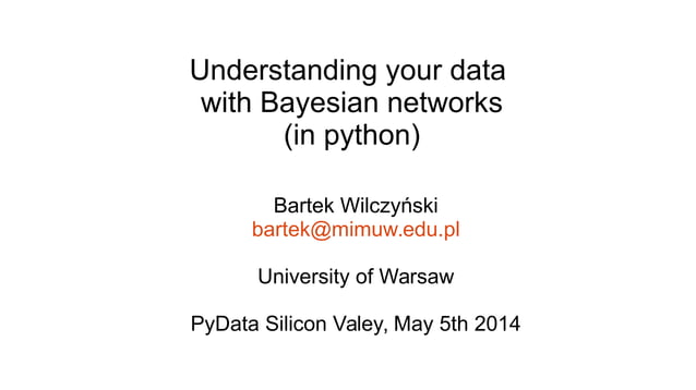 Understanding your data with Bayesian networks (in Python) by Bartek ...