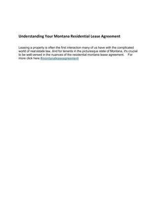 Understanding Your Montana Residential Lease Agreement
Leasing a property is often the first interaction many of us have with the complicated
world of real estate law. And for tenants in the picturesque state of Montana, it's crucial
to be well-versed in the nuances of the residential montana lease agreement. For
more click here #montanaleaseagreement
 