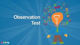 Observation
Test
 